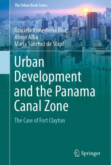 $!Investigadoras presentaron el libro “Desarrollo Urbano y la Zona del Canal. Caso del Fuerte Clayton”