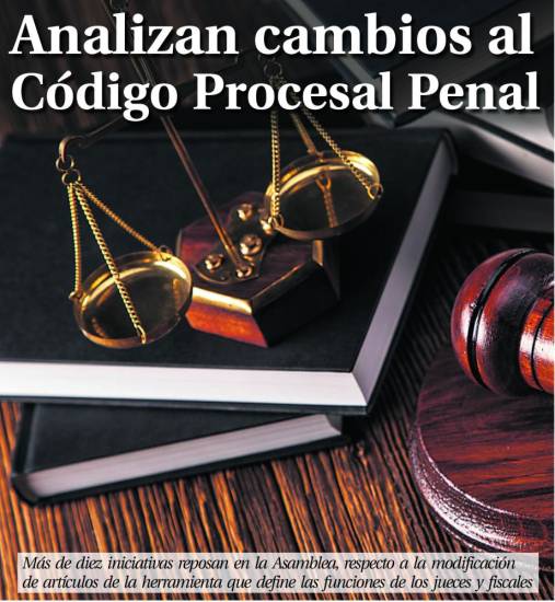 Analizan cambios al Código Procesal Penal