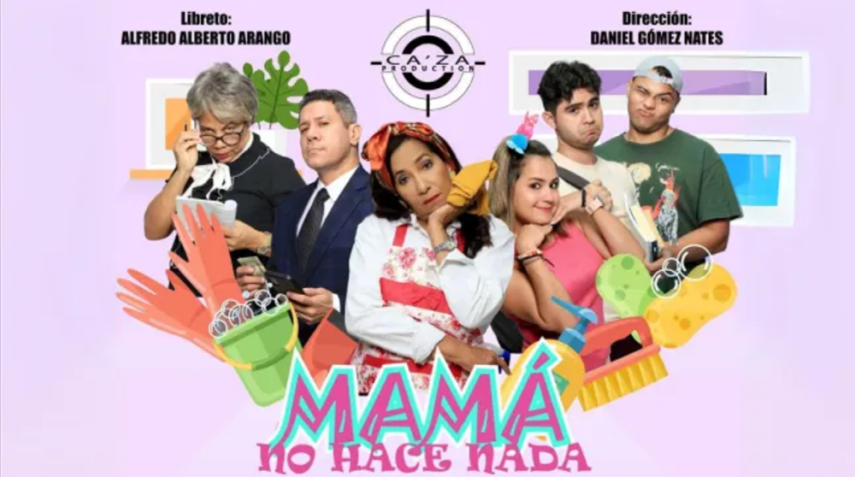 La obra “Mamá no hace nada”, de Alfredo Arango, llega al teatro